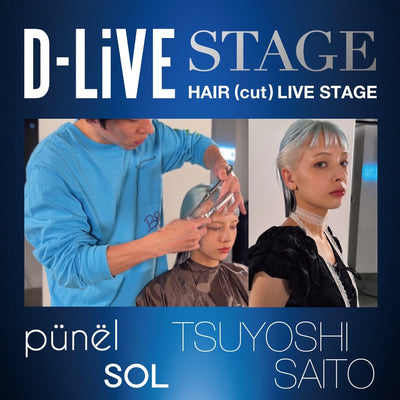 new content！【D-LiVE STAGE】punel / SOL 齋藤 剛
